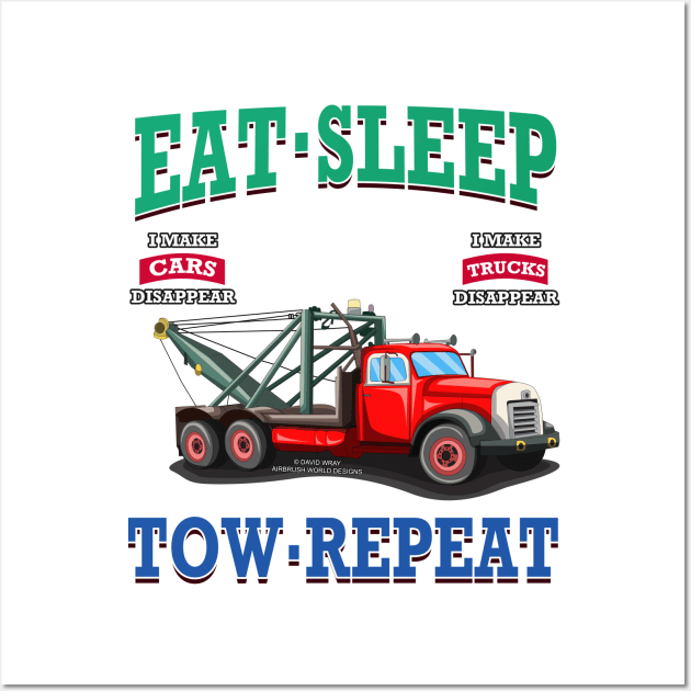 Eat Sleep Tow Repeat Tow Truck Towing Novelty Gift Wall Art by Airbrush World